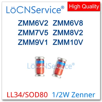LoCNService 2500 бр. LL34 ZMM6V2 6,2 В ZMM6V8 6,8 В ZMM7V5 7,5 В ZMM8V2 8,2 В ZMM9V1 9,1 В ZMM10V 10 В 1/2 W Стабилитрон Високо качество