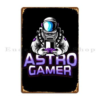 Astro Gamer Esports Gaming Метални Табели За Парти Декор На Стените На Кино Дизайнер На Публикуване Лидице Знак Плакат