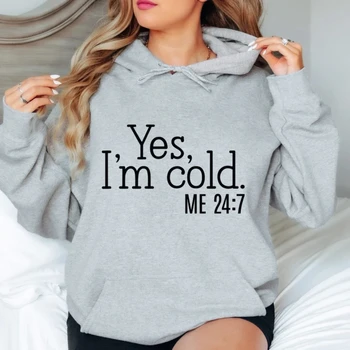 Yes I ' m Me Cold 24: 7 Hoody Забавно Сладко Модерно Hoody С кръгло деколте За Студено време Коледен Подарък Пуловер Топ Зимни Блузи, Женски